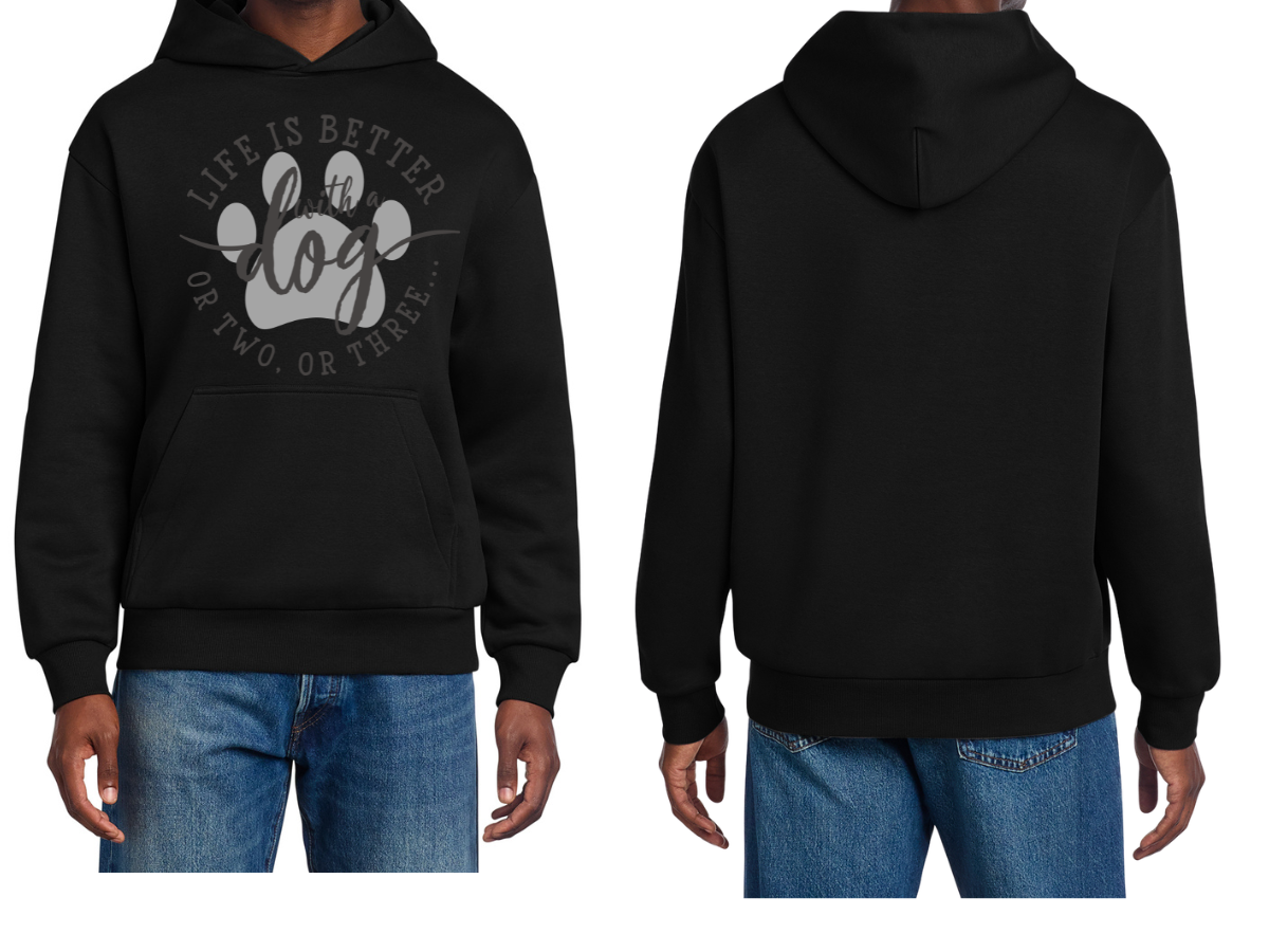 Life is Better With a Dog Hoodie